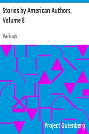 [Gutenberg 31146] • Stories by American Authors, Volume 8